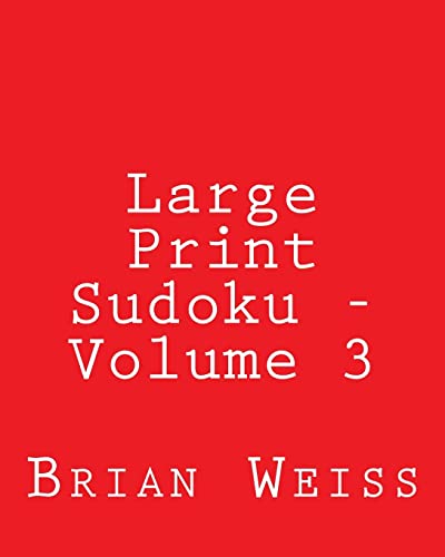 Large Print Sudoku - Volume 3: Fun, Large Grid Sudoku Puzzles