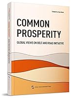 Common Prosperity:Global Views on Belt and Road Initiative 7508541294 Book Cover