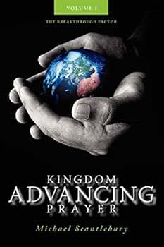 Paperback Kingdom Advancing Prayer Volume I Book