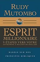 Esprit millionnaire: 9 Étapes vers votre entreprise à millions de dollars 0578636379 Book Cover