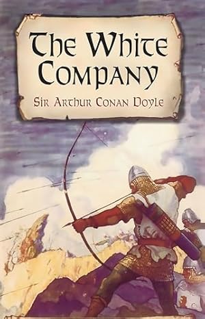 The White Company (Dover Literature: Historical Fiction)