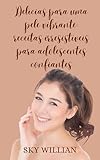 Delícias para uma Pele Vibrante: Receitas Irresistíveis para Adolescentes Confiantes (Bem estar adolescente) (Portuguese Edition)