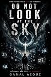  DO NOT LOOK AT THE SKY (English Edition)