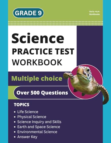9th Grade Science Workbook: Grade 9 Practice Test Multiple Choice Questions with Scientific Inquiry, Earth, Physical, Life, Space and Environmental Science