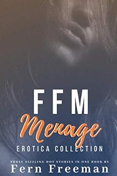 Paperback FFM Menage Erotica Collection: Three Sizzling Hot Stories in One Book! Book
