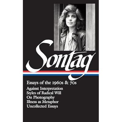 Susan Sontag: Essays of the 1960s & 70s (LOA #246)