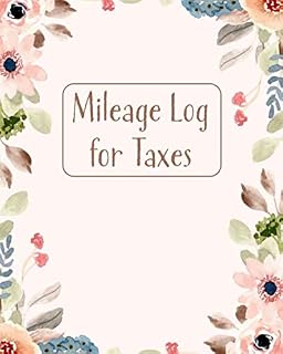Mileage Log for Taxes: Daily Auto Fuel Mileage Log, Expense Record, Tracker for Businesses Notebook