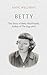 Betty: The Story of Betty MacDonald, Author of The Egg and I
