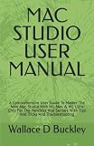 monitores mackie cr3 50w  MAC STUDIO USER MANUAL: A Comprehensive User Guide To Master The New Mac Studio With M1 Max & M1 Ultra Chip For The Newbies And Seniors With Tips And Tricks And Troubleshooting