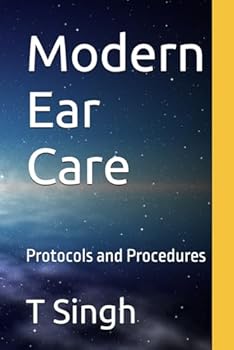 Paperback Modern Ear Care: Protocols and Procedures Book