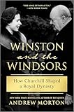 Winston and the Windsors: How Churchill Shaped a Royal Dynasty
