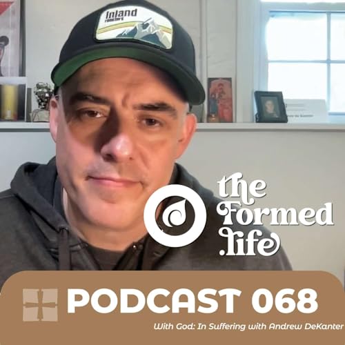 POD 068 | With God: In Suffering with Andrew DeKanter