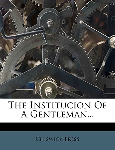 The Institucion of a Gentleman...