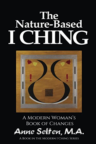 The Nature-Based I Ching (Modern I Ching Series Book 1)