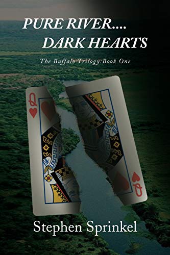 Pure River....Dark Hearts: The Buffalo Trilogy:Book One