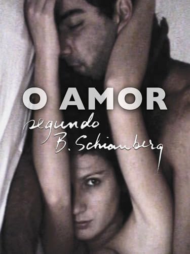 O Amor Segundo B. Schianberg