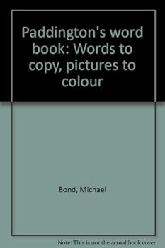 Paperback Paddington's word book: Words to copy, pictures to colour Book