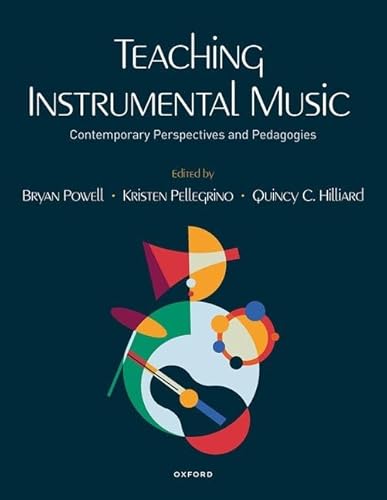 Teaching Instrumental Music: Contemporary Perspectives and Pedagogies