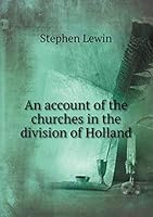 An account of the churches in the division of Holland 5519184283 Book Cover