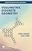 Volumetric Discrete Geometry (Discrete Mathematics and Its Applications)