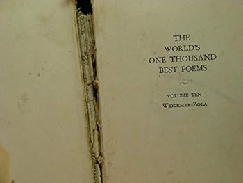 The World's One Thousand Best Poems Vol. 10: widdemer-Zola