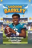 Saquon Barkley: The Boy Who Became a Football Hero