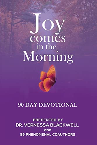 Joy Comes in the Morning: 90 Day Devotional