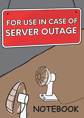 For Use in Case of Server Outage Notebook: Gift for Tech Workers in IT, Cloud or Dev Business - Lined Notepad