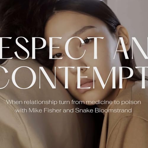 The Wisdom Track Podcast #14 - Respect and Contempt