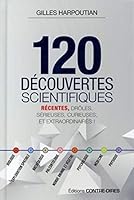 120 découvertes scientifiques récentes 2849334987 Book Cover