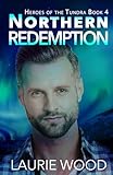 Northern Redemption (Heroes of the Tundra)