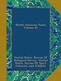  North American fauna Volume 62