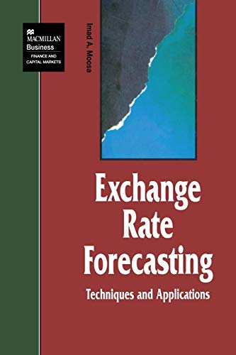 Exchange Rate Forecasting: Techniques and Applications (Finance and Capital Markets Series)