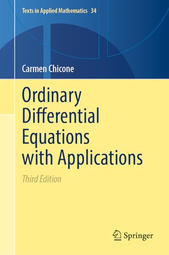 Ordinary Differential Equations with Applications (Texts in Applied Mathematics, 34)