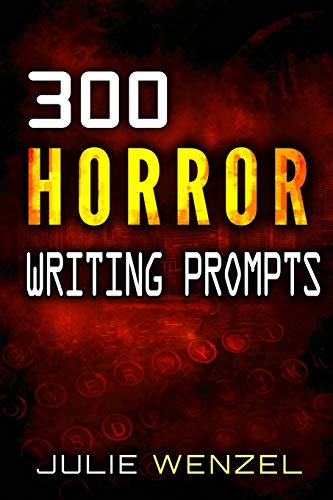 300 Horror Writing Prompts #TOP14
