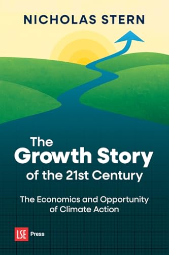 The Growth Story of the 21st Century: The Economics and Opportunity of Climate Action
