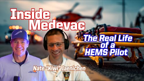 Ep 361 Inside Medevac: The Real Life of a HEMS Pilot