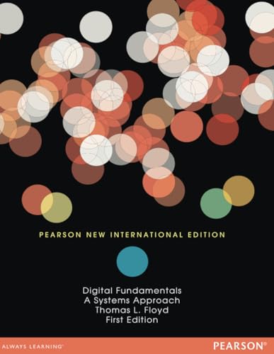 Digital Fundamentals: A Systems Approach: Pearson New International Edition
