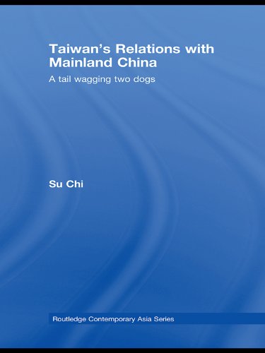 Taiwan's Relations with Mainland China: A Tail Wagging Two Dogs (Routledge Contemporary Asia Series)