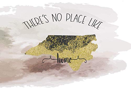There's No Place Like Home State: North Carolina Guest Book: Travel Check In Log, Guestbook for House, Cabin, Beach, Vacation Rentals, Bed and Breakfast, Lodging, Inns, Hotels (State Guestbooks)