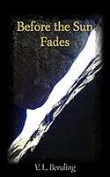 Before the Sun Fades 1514189895 Book Cover