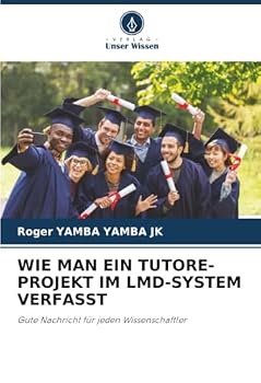 Paperback Wie Man Ein Tutore-Projekt Im LMD-System Verfasst [German] Book
