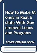 How to Make Money in Real Estate With Government Loans and Programs
