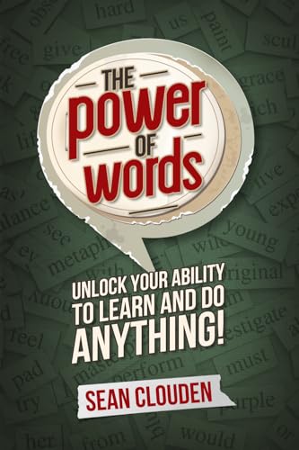 The Power of Words: Unlock Your Ability to Learn and