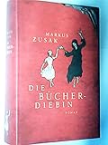  Die Bücherdiebin : Roman/Markus Zusak. Aus dem Engl. von Alexandra Ernst/LebensBücher