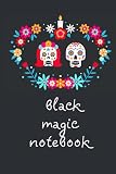  Black Magic Notebook For Your Black Thoughts