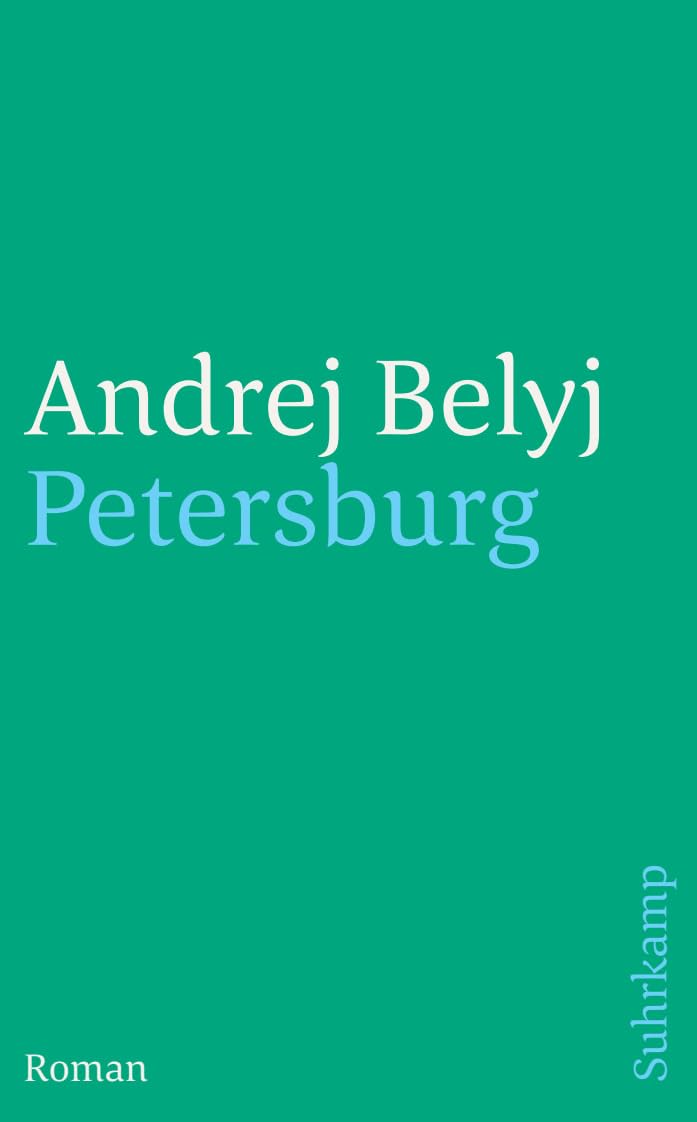 Petersburg: Roman in acht Kapiteln mit Prolog und Epilog (suhrkamp taschenbuch)