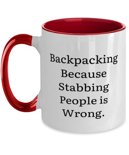 Sarcastic Backpacking Gifts, Backpacking Because Stabbing People, Backpacking Two Tone 11oz Mug From Friends, Gifts For Friends