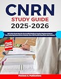 CNRN Study Guide 2025-2026: All in One Exam Prep for the Certified Medical-Surgical Registered Nurse Test, Featuring Exam Review Material, Over 800 Practice Questions and Answers
