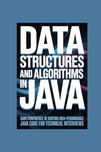 Java Books For Data Science DATA STRUCTURES AND ALGORITHMS IN JAVA: gain confidence in writing high ...
